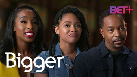 Get To Know The Cast Of ‘Bigger’ Exclusively On BET+! .